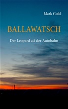 Mark Gold - BALLAWATSCH
