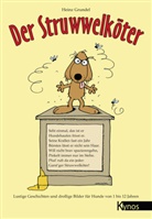 Heinz Grundel, Heinz Grundel - Der Struwwelköter