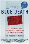 Robert D Morris, Robert D. Morris - The Blue Death