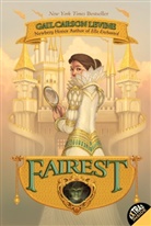 Gail Carson Levine, Gail C. Levine, Gail Carson Levine, Levine Gail Carson - Fairest