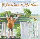 Lori McElrath-Eslick, Joan G. Thomas, Joan Gale Thomas, Lori McElrath-Eslick - If Jesus Came to My House