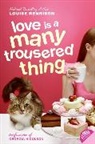 Louise Rennison - Love Is a Many Trousered Thing