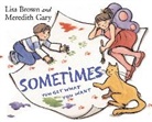 Meredith Gary, Meredith/ Brown Gary, Lisa Brown - Sometimes You Get What You Want