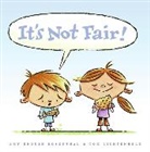 Amy Krouse Rosenthal, Tom Lichtenheld - It's Not Fair