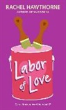 Rachel Hawthorne - Labor of Love
