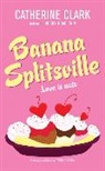 Catherine Clark - Banana Splitsville