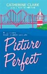 Catherine Clark - Picture Perfect