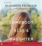 Elizabeth Brundage, Elizabeth/ Dunne Brundage, Mark Bramhall, Bernadette Dunne - Somebody Else's Daughter
