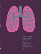 A Gilbert, A Gilbert, H. A. Gilbert, H.A. Gilbert, Weiss, L Weiss... - Pulmonary Metastasis