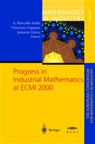Angelo M. Anile, Vincenz Capasso, Vincenzo Capasso, Antonio Greco - Progress in Industrial Mathematics at ECMI 2000