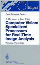 Frau, Frau, Joan Frau, Eduar Montseny, Eduard Montseny - Computer Vision: Specialized Processors for Real-Time Image Analysis