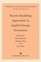 O. Bjerkholt, Olav Bjerkholt, O. Clsen, O. Lsen, O. Olsen, O. Ølsen... - Recent Modelling Approaches in Applied Energy Economics
