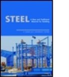 Dan (Politehnica University of Timisoara Dubina, Dan Ungureanu Dubina, Dubina Dan, Ungureanu Viorel, Dan Dubina, Dan (Politehnica University of Timisoara Dubina... - Steel - A New and Traditional Material for Building
