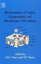 Neale Mcleod Ridgway, J.e. Vance Vance, VANCE J E VANCE DENNIS E, Roger McLeod, Neale Ridgway, Dennis E. Vance... - Biochemistry of Lipids, Lipoproteins and Membranes