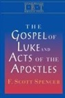 F Scott Spencer, F. Scott Spencer - The Gospel of Luke and Acts of the Apostles