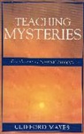 Clifford Mayes, Mayes Clifford - Teaching Mysteries