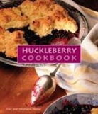 Alex Hester, Stephanie Hester, Stephanie/ Hester Hester - Huckleberry Cookbook