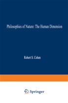 R. S. Cohen, R.S. Cohen, Robert S. Cohen, Ronald S. Cohen, I Tauber, I Tauber... - Philosophies of Nature: The Human Dimension