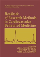 Peter G Kaufmann, Peter G. Kaufmann, Stephe M Weiss, Stephen M Weiss, Neil Schneiderman, Stephen M. Weiss - Handbook of Research Methods in Cardiovascular Behavioral Medicine