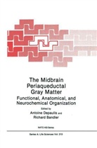 Bandler, Bandler, Richard Bandler, Antoin Depaulis, Antoine Depaulis - The Midbrain Periaqueductal Gray Matter: