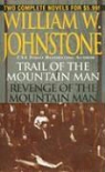 William W. Johnstone - Trail of the Mountain Man/Revenge of the Mountain Man