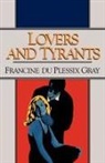 Francine Du Plessix Gray, Francine Du Ple Gray, Francine Du Plessix Gray - Lovers and Tyrants