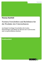 Thomas Rachfall - Normen, Vorschriften und Richtlinien für die Produkte des Unternehmens