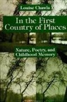 Louise Chawla - In the First Country of Places