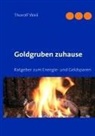 Thorolf Weil - Goldgruben zuhause