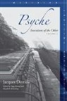 Jacques Derrida, Jacques/ Kamuf Derrida, Peggy Kamuf, Elizabeth Rottenberg, Elizabeth G Rottenberg, Elizabeth G. Rottenberg - Psyche