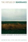 Bill (EDT)/ Jackson Vitek, Bill Jackson Vitek, Wes Jackson, Bill Vitek - Virtues of Ignorance