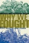 &amp;apos, John E. connor, John E O'Connor, John E. O'Connor, Peter C Rollins, Peter C. Rollins... - Why We Fought