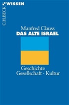 Manfred Clauss - Das alte Israel