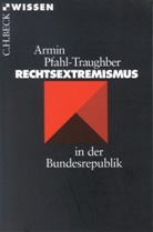 Pfahl-Traughber, Armin Pfahl-Traughber, Armin (Prof. Dr.) Pfahl-Traughber - Rechtsextremismus in der Bundesrepublik