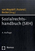 Ulrich Becker, Bernd von Maydell, Franz Ruland - Sozialrechtshandbuch (SRH)