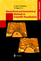 G. Farin, Gerald Farin, H. Hagen, Hans Hagen, B. Hamann, Bern Hamann... - Hierarchical and Geometrical Methods in Scientific Visualization
