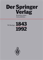 Wilhelm Buchge, Heinz Sarkowski, W. Buchge, Wilhel Buchge, Wilhelm Buchge - Der Springer-Verlag: Katalog seiner Zeitschriften 1843-1992