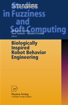 R. J. Duro, M. Grana, J. Santos, Richard J. Duro, Manuel Grana, Jos Santos... - Biologically Inspired Robot Behavior Engineering