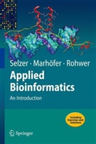 Richard Marhöfer, Richard J. Marhöfer, Andreas Rohwer, Paul M. Selzer - Applied Bioinformatics