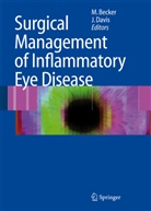 Matthias Becker, Matthias D. Becker, Matthia D Becker, Matthias D Becker, Davis, Davis... - Surgical Management of Inflammatory Eye Disease