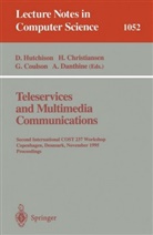 H. Christiansen, Hennin Christiansen, Henning Christiansen, Geoff Coulson, Geoff Coulson et al, Andre Danthine... - Teleservices and Multimedia Communications