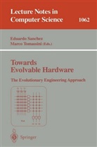 E. Sanchez, Eduard Sanchez, Eduardo Sanchez, Tomassini, Tomassini, M. Tomassini... - Towards Evolvable Hardware