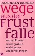 Susan Nolen-Hoeksema - Wege aus der Frustfalle