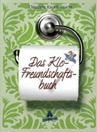 Chlodwig Kackle-Feucht - Das Klo-Freundschaftsbuch