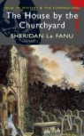 Joseph Sheridan Le Fanu, S. Le Fanu, Sheridan Le Fanu, Joseph Sheridan - House By the Churchyard