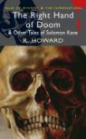 R Howard, R. E. Howard, Robert E. Howard, David Stuart Davies - Right Hand of Doom and Other Tales of Solomon Kane