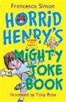 Tony Ross, Francesca Simon, Tony Ross - Horrid Henry's Jolliest Joke Book