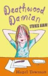 Hazel Townson, Tony Ross - Deathwood Damian Strikes Again