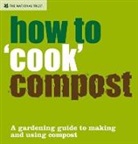 Anova Books (COR), National Trust, Tony Winch, National Trust Books - How to 'Cook' Compost