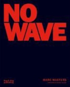 Marc Masters - No Wave